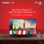 Airtel Digital TV Offering 6 Months of Free Service to New LG Smart TV Users