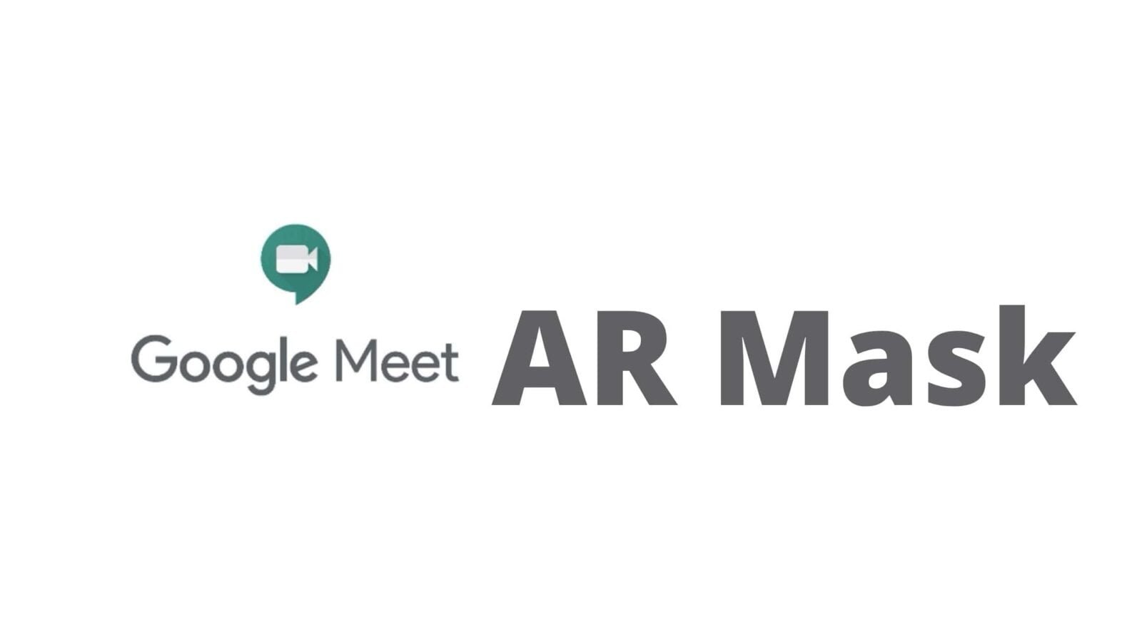 Google Meet added AR mask, Video filter effects for personal calls google meet ar mask